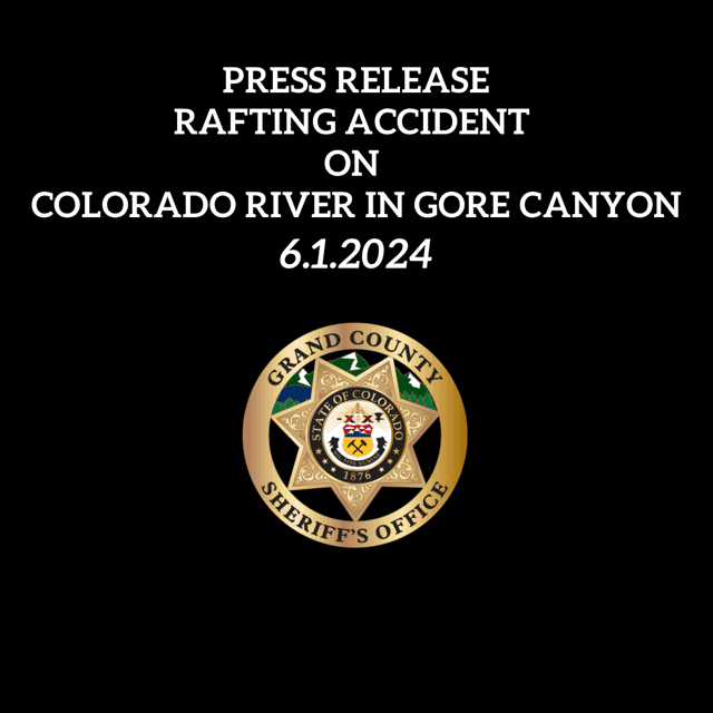 Press Release Rafting Accident on Colorado River in Gore Canyon 6-1-2024
