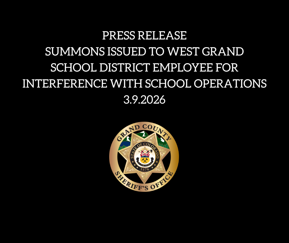 Summons Issued to West Grand School district Employee for Interference with School Operations Press 